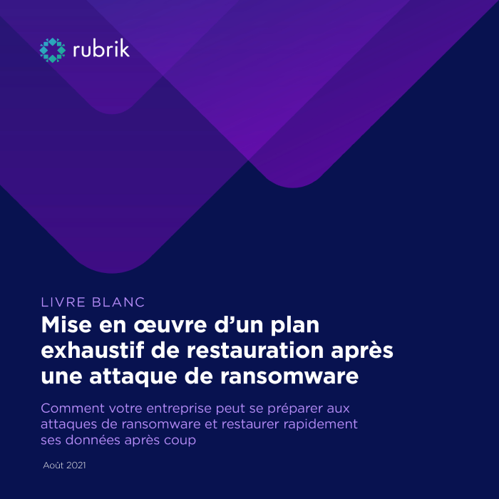 Plan complet de récupération après une attaque de ransomware | Rubrik