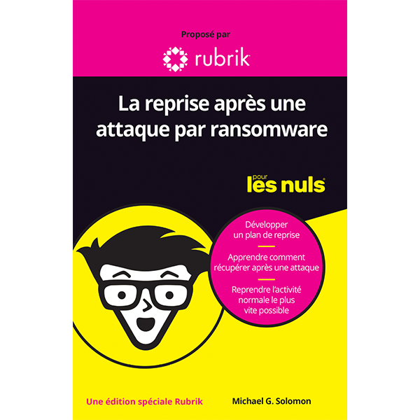 Partage d’expérience : Récupérer après une attaque de ransomware