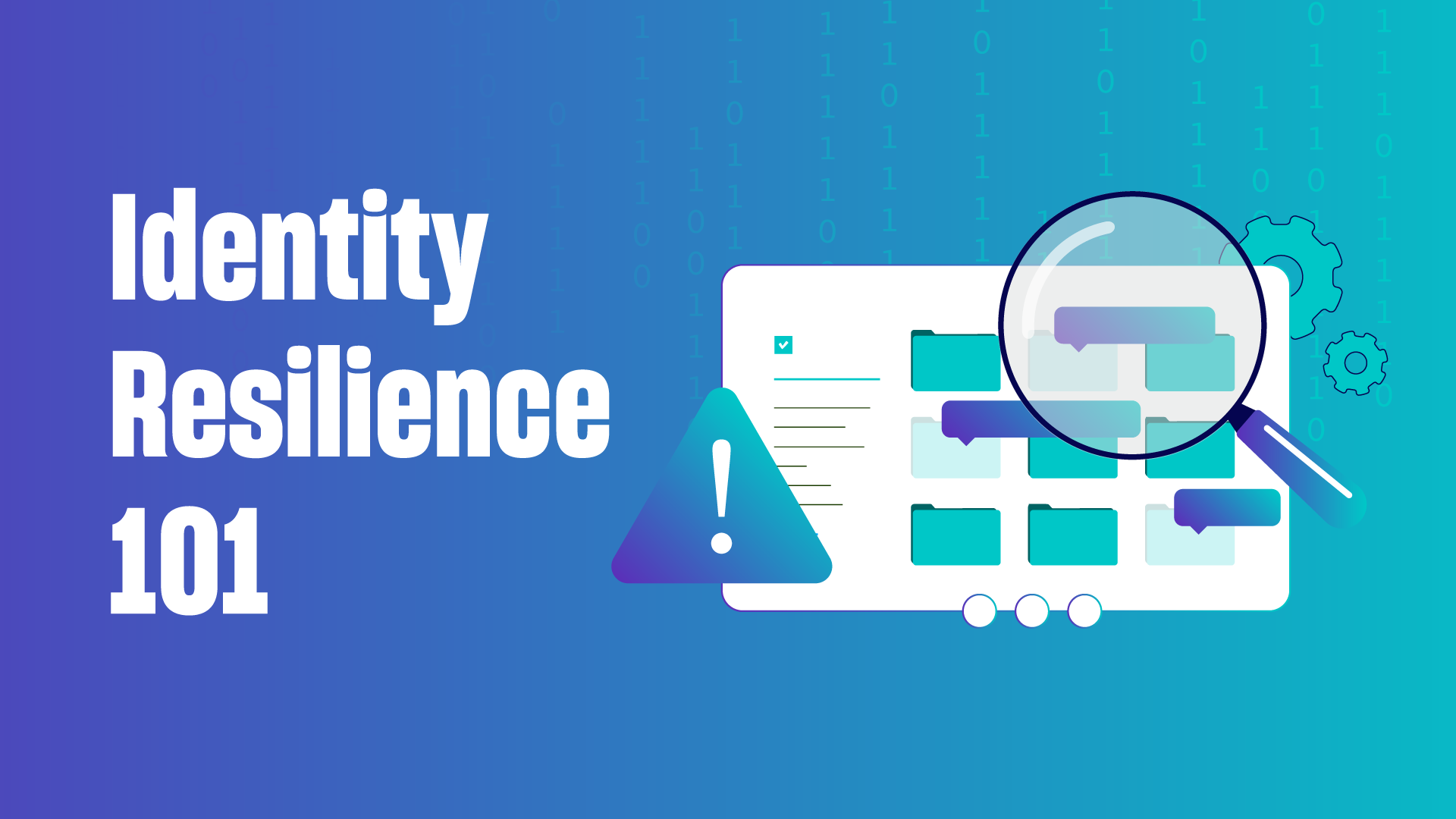 Identity Resilience 101