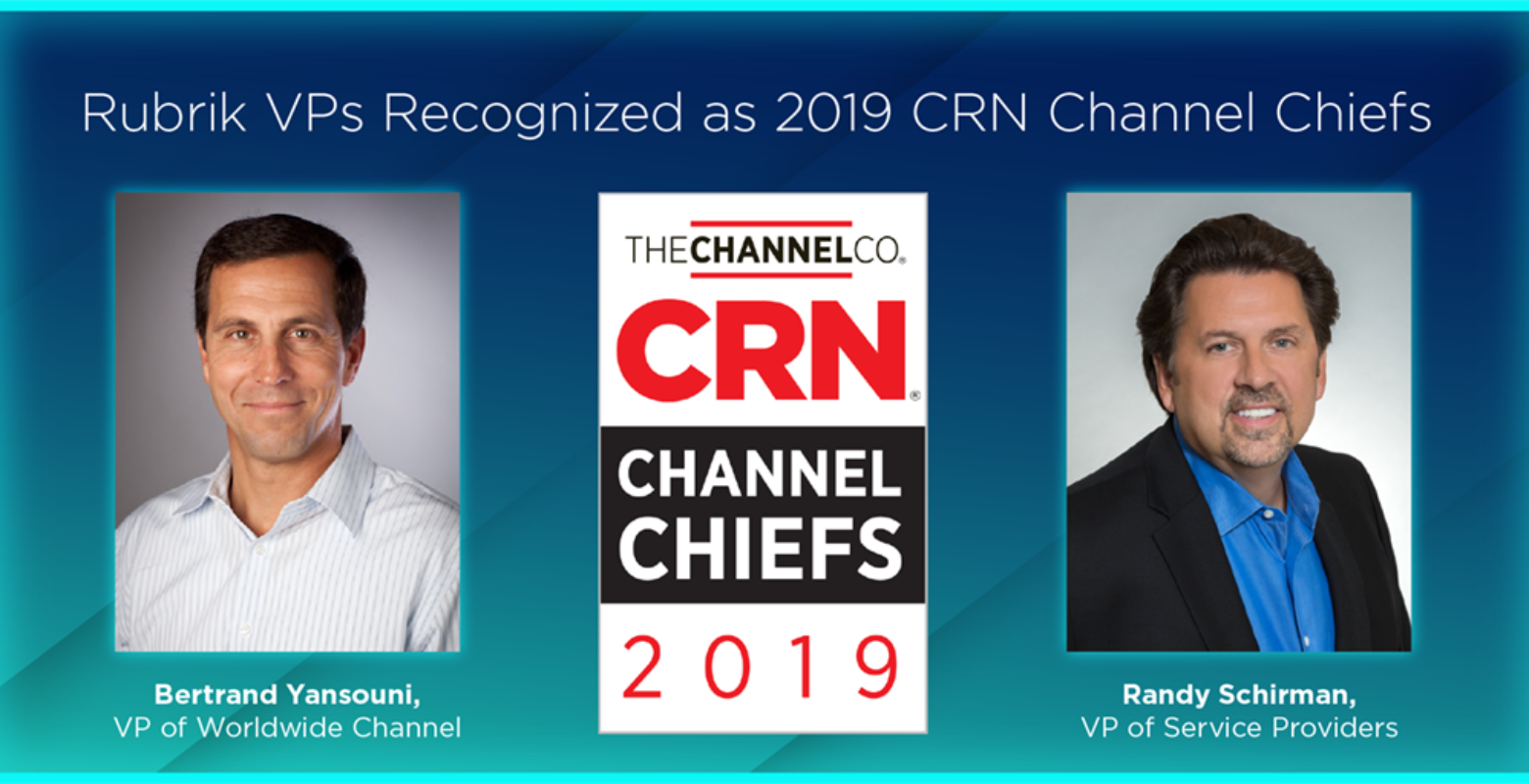 CRN® Recognizes Rubrik VPs Bertrand Yansouni and Randy Schirman as 2019