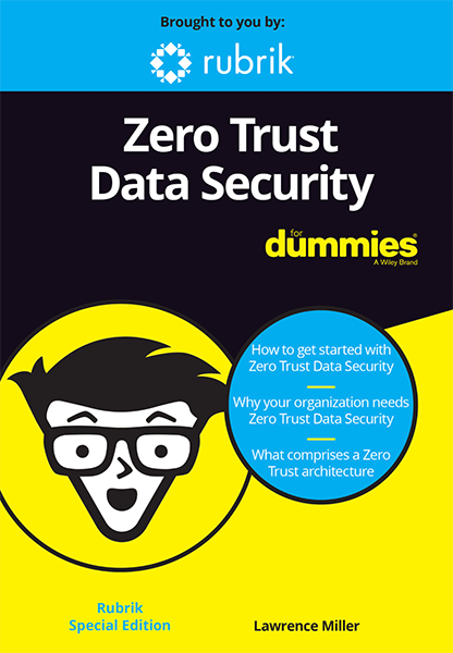 Zero Trust Data Security For Dummies Rubrik Zero Trust Data Security For Dummies Rubrik