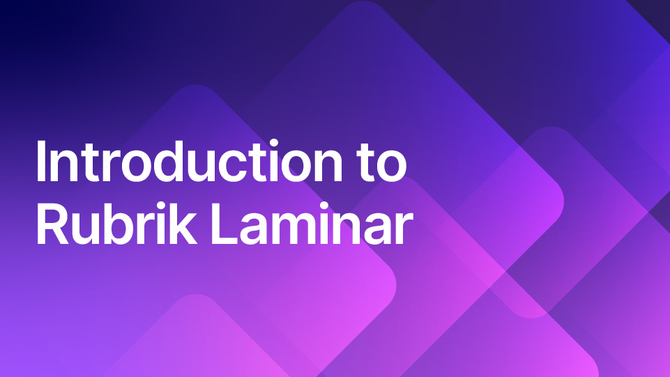 Intro to Rubrik Laminar