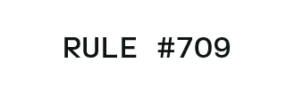 rule #709